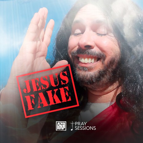Jesus Fake ft. Pray Sessions cover art