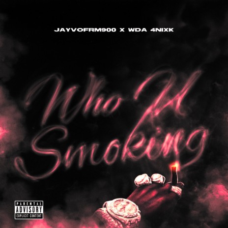 Who U Smoking ft. WDA 4NIXK cover art