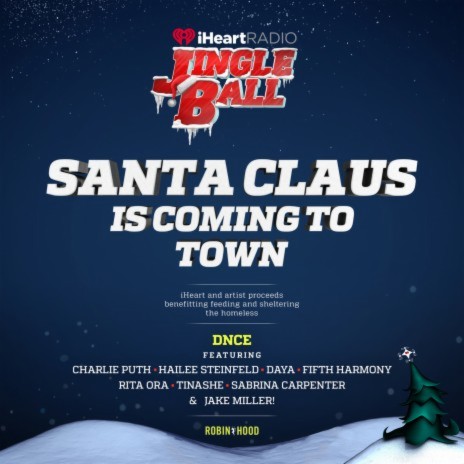 Santa Claus Is Coming To Town (Live At Jingleball, New York / 2016) ft. Charlie Puth, Hailee Steinfeld, Daya, Fifth Harmony & Rita Ora cover art