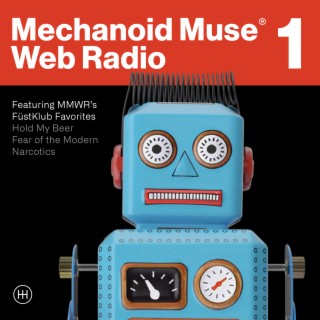 Mechanoid Muse Web Radio, Vol. 1
