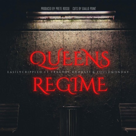 Queens Regime ft. Easily Crippled, Tragedy Khadafi, Foul Monday & Giallo Point cover art
