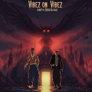 VIBEZ ON VIBEZ ft. FUEGO DA GOAT cover art