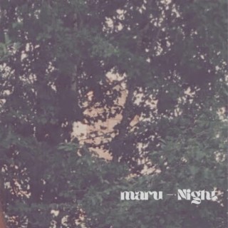 maru - Night