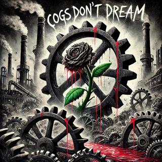 Cogs Don't Dream