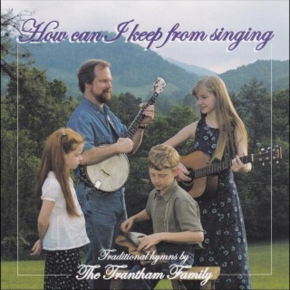 How Can I Keep From Singing