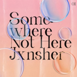 Somewhere Not Here