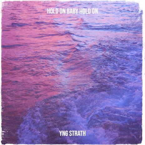 Hold on Baby Hold On cover art