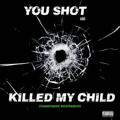 You Shot and Killed My Child ft. Sir. Brown KFC