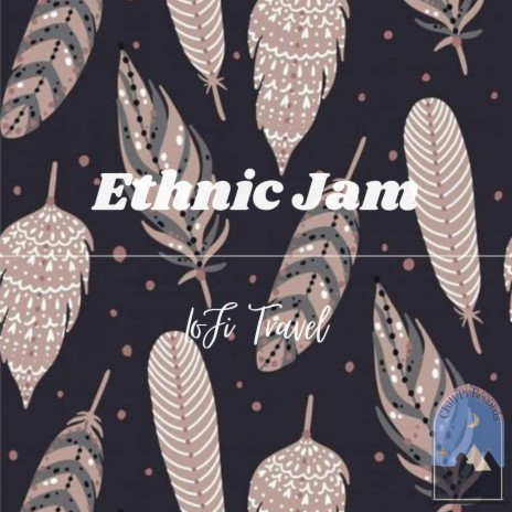Ethnic Jam ft. Chill Fi Records cover art