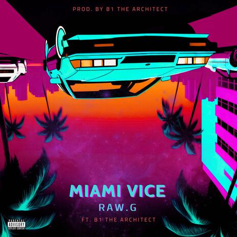 MIAMI VICE ft. B1 the architect cover art