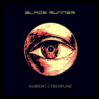 Blade Runner (Ambient Cyberpunk)