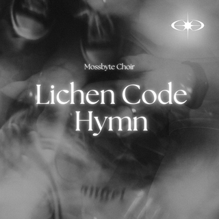 Lichen Code Hymn
