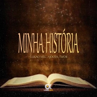 Minha História ft. Lukão Mec & Two$ cover art