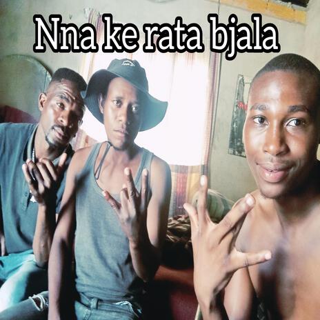 Nna ke rata bjala (feat. Butaeza power supplier) cover art