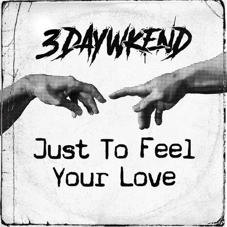 Just To Feel Your Love cover art
