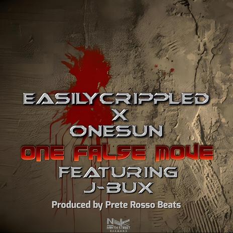 One False Move ft. Easily Crippled, OneSun & J-Bux cover art