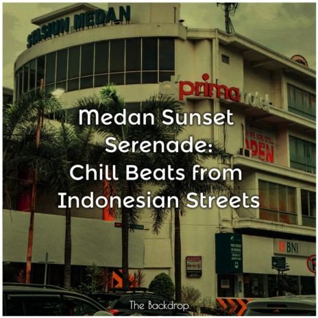 Medan Sunset Serenade: Chill Beats from Indonesian Streets cover art