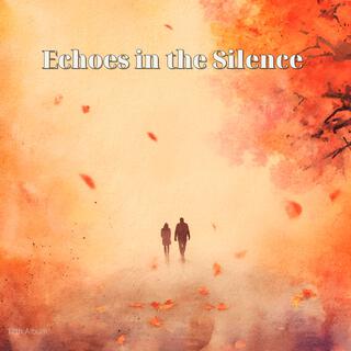 Echoes in the Silence
