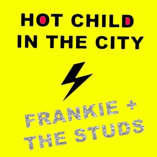 Hot Child in the City