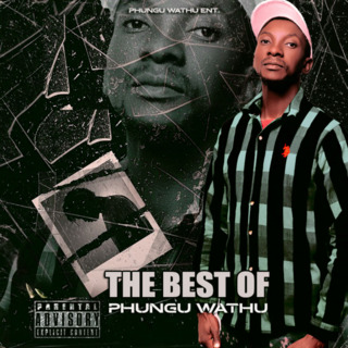 The Best Of Phungu Wathu