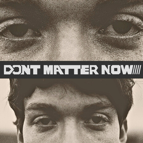 Don't Matter Now cover art