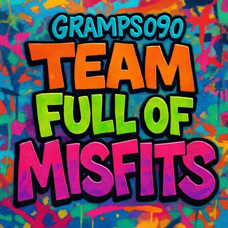 Team Full of Misfits