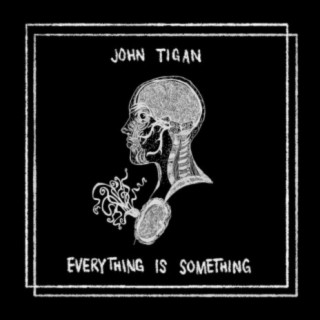 Everything Is Something