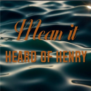 Heard of Henry