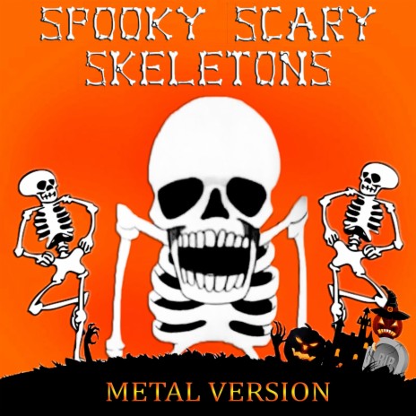 Spooky Scary Skeletons (Metal Version)