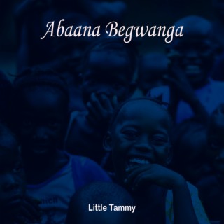 Abaana Begwanga