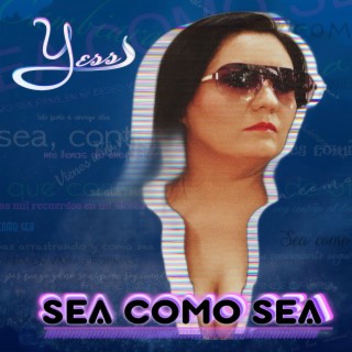 Sea Como Sea cover art