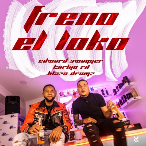 Freno el Loko ft. Blaze Drumz & Karlyn Rd cover art