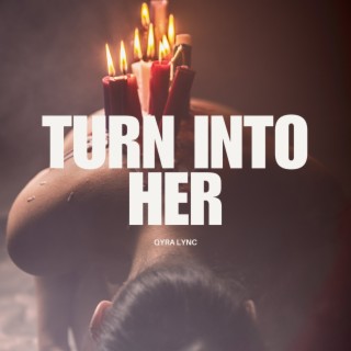 Turn into Her cover art