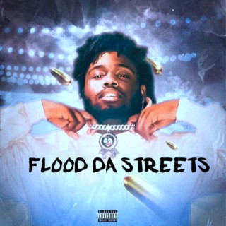 Flood Da Streets