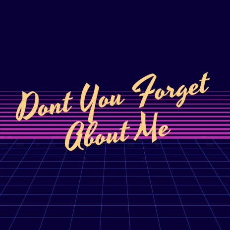 Don't You Forget About Me ft. Eskape Team cover art