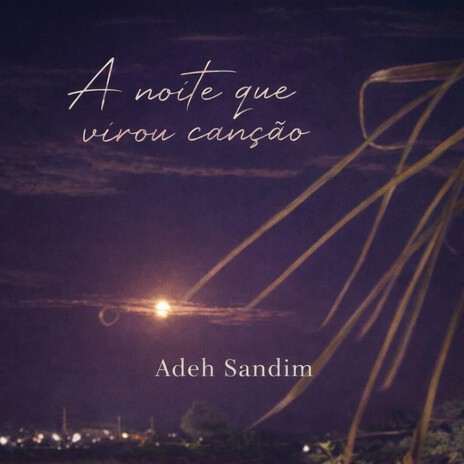 A Noite Que Virou Canção
