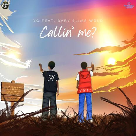 CALLIN' ME? ft. Baby Slime WRLD cover art