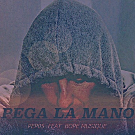 PEGA LA MANO ft. BOPE MUSIQUE cover art