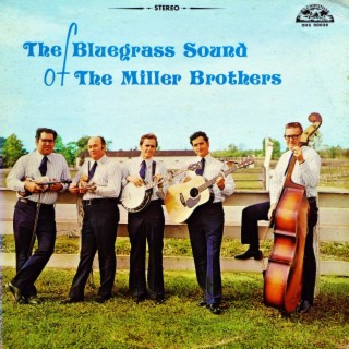 The Bluegrass Sound of the Miller Brothers