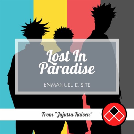Lost In Paradise (From Jujutsu Kaisen)