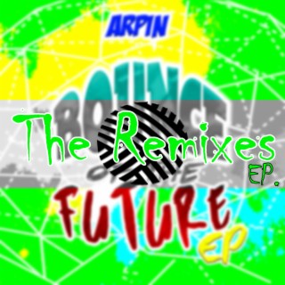 Bounce of the Future (The Remixes)