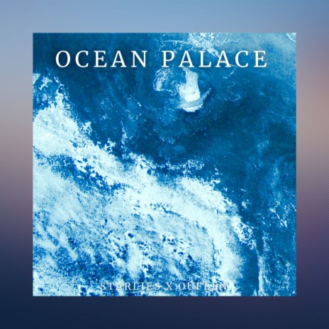 Ocean Palace ft. Ouflen