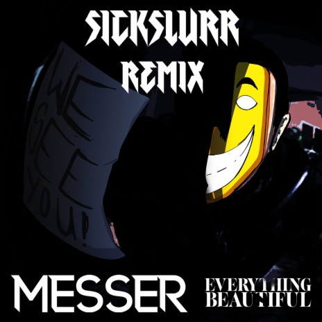 Everything Beautiful Sickslurr (Remix) cover art