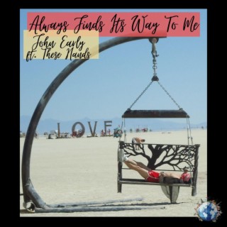 Always Finds It's Way to Me ft. These Hands cover art