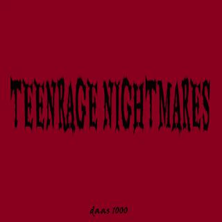 TEENRAGE NIGHTMARES