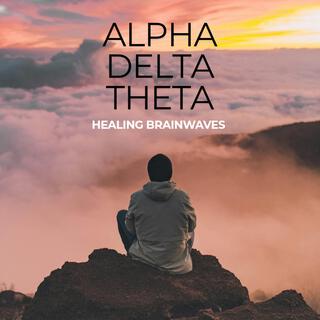 Alpha Delta Theta (Healing Brainwaves)