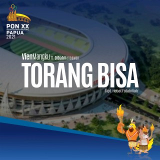 Torang Bisa (Official Theme Song Pon XX Papua 2021) ft. Qibah Mansawan cover art