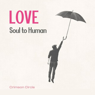 Love: Soul to Human