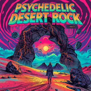 Psychedelic Desert Rock, Vol. 7