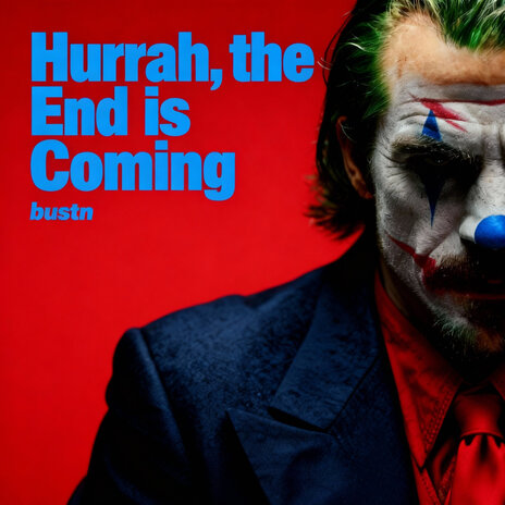 Hurrah, the End Is Coming cover art